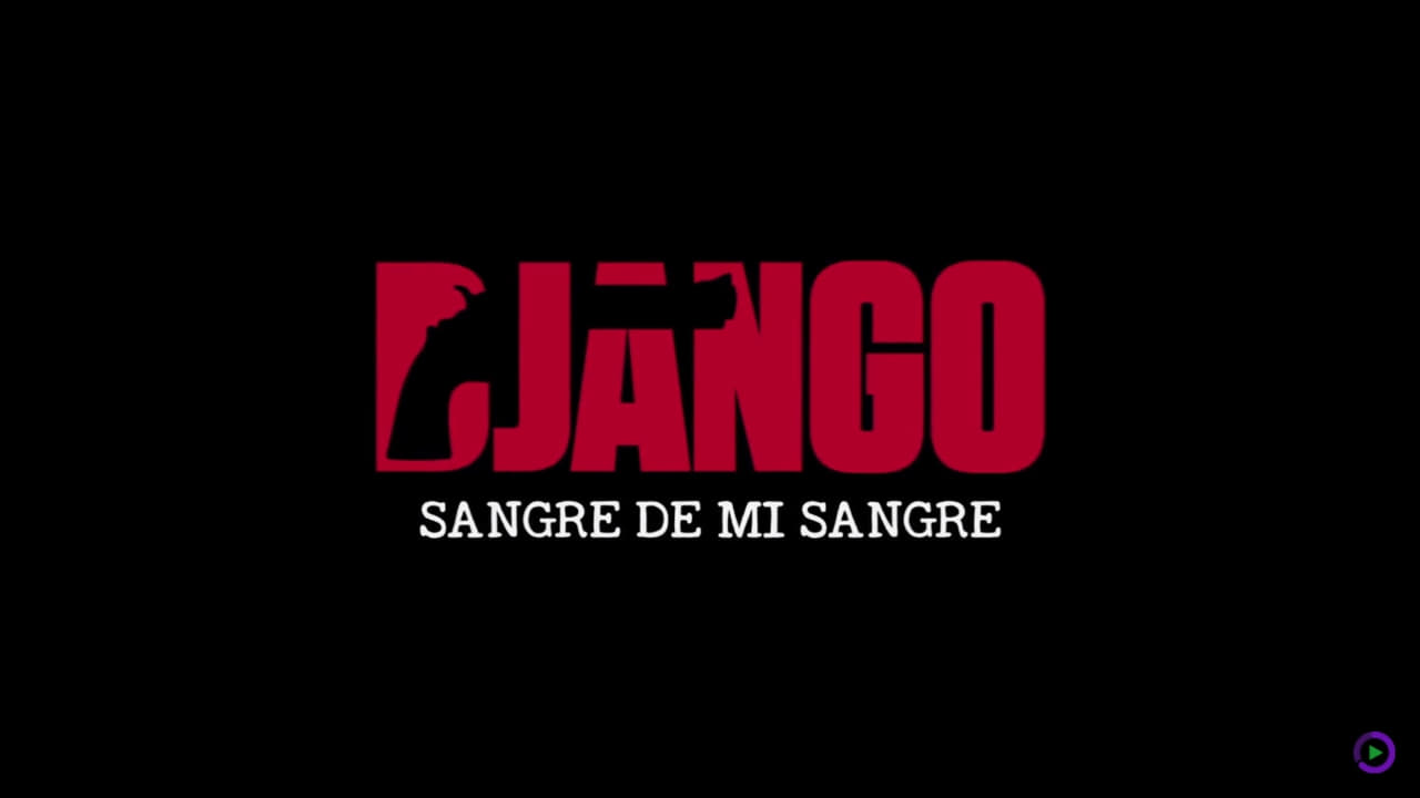 poster de Django: Sangre de mi sangre