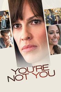 poster de la pelicula No Eres Tu (You're Not You) gratis en HD