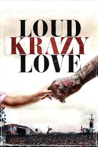 poster de la pelicula Loud Krazy Love gratis en HD