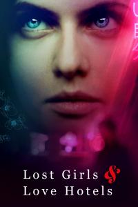 poster de la pelicula Lost Girls & Love Hotels gratis en HD