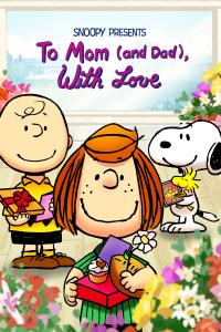 poster de la pelicula Snoopy Presents: To Mom (and Dad), With Love gratis en HD