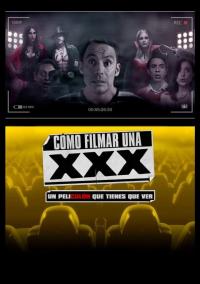 Poster Cómo Filmar Una XXX