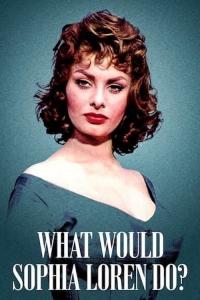 Elenco de What Would Sophia Loren Do?