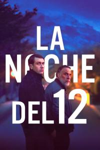 poster de la pelicula La Noche del 12 gratis en HD