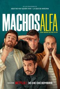 poster de la serie Machos alfa online gratis