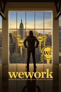 puntuacion de WeWork: or The Making and Breaking of a $47 Billion Unicorn