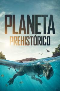poster de Planeta Prehistórico, temporada 2, capítulo 3 gratis HD