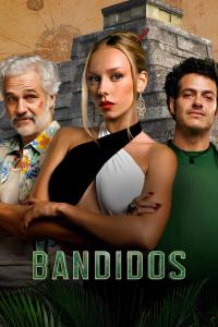 poster de la serie Bandidos online gratis