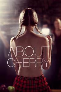 poster de la pelicula About Cherry gratis en HD