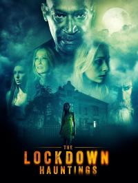 poster de la pelicula The Lockdown Hauntings gratis en HD