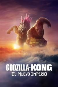 poster de la pelicula Godzilla y Kong: El nuevo imperio gratis en HD