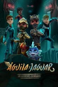 poster de la pelicula Águila y Jaguar: Los guerreros legendarios gratis en HD