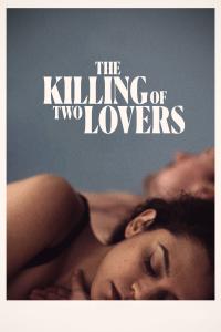 poster de la pelicula The Killing of Two Lovers gratis en HD