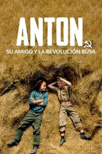 poster de la pelicula Anton, su amigo y la Revolución rusa gratis en HD