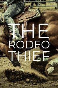poster de la pelicula The Rodeo Thief gratis en HD
